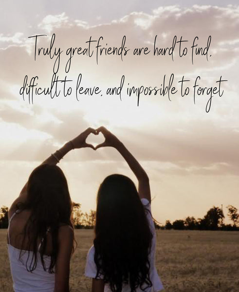 Truly Great Friends are Hard to Find