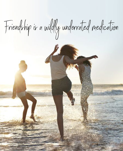 Friendship is Like Medicine