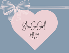Load image into Gallery viewer, YouGoGirl gift card
